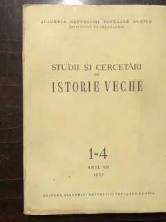 STUDII SI CERCETARI DE ISTORIE VECHE , VOL I-IV/1957