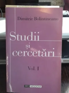 STUDII SI CERCETARI - DIMITRIE BOLINTINEANU   VOL.1
