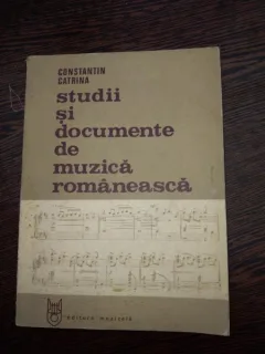 Studii si documente de muzica romaneasca - Constantin Catrina