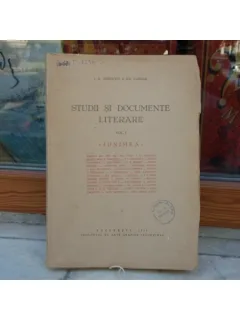 STUDII SI DOCUMENTE LITERARE , I. E. TOROUTIU , VOL 1-11