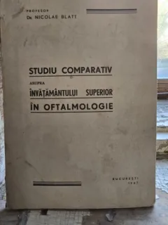 Studiu comparativ asupra invatamantului superior in oftalmologie - Nicolae Blatt