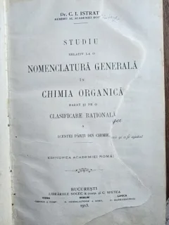 Studiu Relativ la o nomenclatura generala in chimia organica bazat și pe o clasifare rațională a acestei părti din chimie - C.I. Istrati