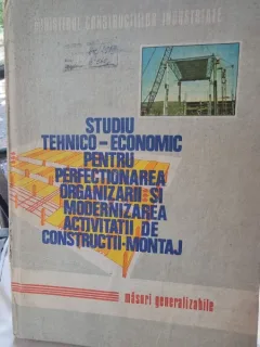 Studiu Tehnico - Economic pentru perfectionarea organizarii si modernizarea activitatii de constructii - montaj