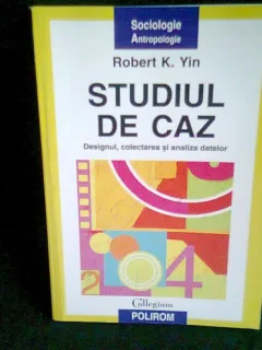 STUDIUL DE CAZ - ROBERT K. YIN