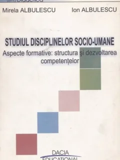 STUDIUL DISCIPLINELOR SOCIO-UMANE - MIRELA ALBULESCU