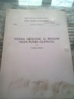 STUDIUL GEOLOGIC AL REGIUNII VALEA PUTNEI GIUMALAU - VIOREL ERHAN