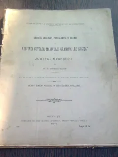 STUDIUL GEOLOGIC, PETROGRAFIC SI CHIMIC AL REGIUNII CUTELOR MASIVULUI GRANITIC DE SUSITA IN JUDETUL MEHEDINTI - IONESCU BUJOR (CU DEDICATIA AUTORULUI)