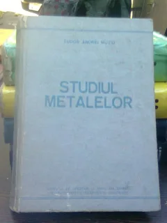 Studiul metalelor - Tudor Andrei Mutiu