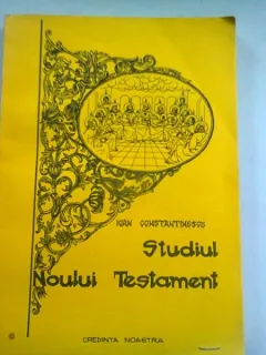 STUDIUL NOULUI TESTAMENT - IOAN CONSTANTINESCU