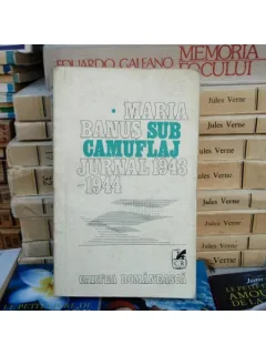 SUB CAMUFLAJ - MARIA BANUS - JURNAL 1943-1944