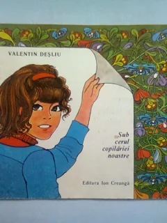 SUB CERUL COPILARIEI NOASTRE 0 VALENTIN DESLIU   (CARTE DE POEZIE, PENTRU COPII)