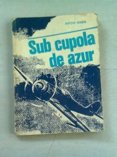 SUB CUPOLA DE AZUR - ANTON MARIN