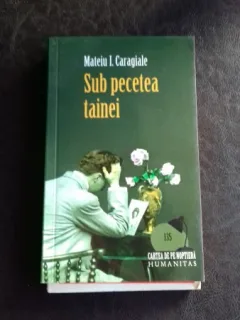 SUB PECETEA TAINEI - MATEIU I. CARAGIALE