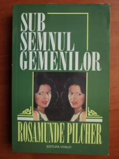 SUB SEMNUL GEMENILOR - ROSAMUNDE PILCHER