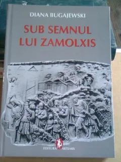 SUB SEMNUL LUI ZAMOLXIS - DIANA BUGAJEWSKI