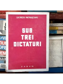 Sub Trei Dictaturi , Lucretiu Patrscanu , 1945