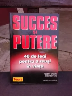 SUCCES SI PUTERE, 48 DE LEGI PENTRU A REUSI IN VIATA - ROBERT GREENE