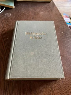 Suddeutsche Kuche. carte de bucate in limba germana