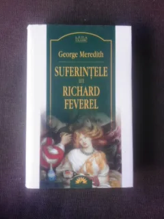 SUFERINTELE LUI RICHARD FEVEREL - GEORGE MEREDITH