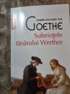 Suferintele tanarului Werther - W. von Goethe