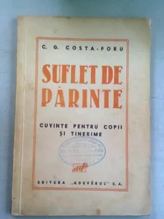 SUFLET DE PARINTE - C.G. COSTA-FORU    (CUVINTE PENTRU COPII SI TINERIME)