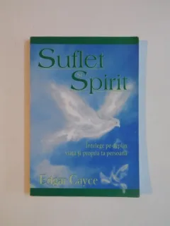 SUFLET SI SPIRIT - EDGAR CAYCE