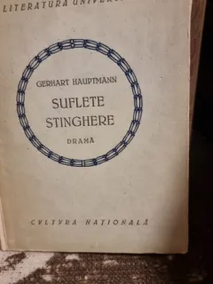 Suflete stinghere, drama - Gerhart Hauptmann
