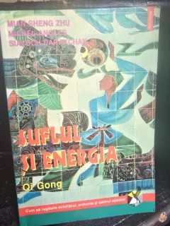SUFLUL SI ENERGIA. QI  GONG - MIAN SHENG ZHU