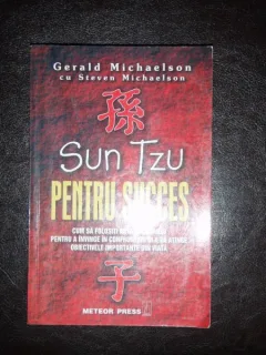 SUN TZU PENTRU SUCCES - GERALD MICHAELSON