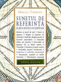 SUNETUL DE REFERINTA SI ARCA MUZICII OCCIDENTALE - MIRCEA TIBERIAN