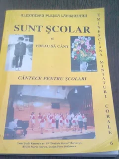 SUNT SCOLAR SI VREAU SA CANT - ALEXANDRU PLESCA LAPUSNEANU  (CANTECE PENTRU SCOLARI)