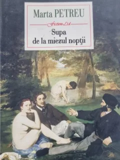Supa de la miezul noptii - Marta Petreu