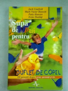 SUPA DE PUI PENTRU SUFLET DE COPIL - JACK CANFIELD