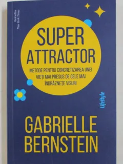 Super attractor - Gabrielle Bernstein