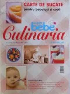 SUPER BEBE CULINARIA - TANA PAZARA  (CARTE DE BUCATE PENTRU BEBELUSI SI COPII)