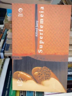 SUPERFEMEIA , ALFRED JARRY