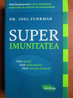 Superimunitatea - Joel Fuhrman