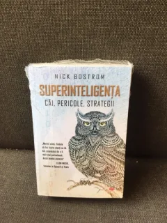 Superinteligenta cai, pericole, strategii - Nick Bostrom