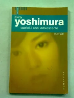 SUPLICIUL UNEI ADOLESCENTE - AKIRA YOSHIMURA