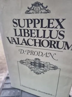 Supplex Libellus Valachorum - Acad. D. Prodan
