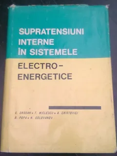 SUPRATENSIUNI INTERNE IN SISTEMELE ELECTRO-ENERGETICE - G. DRAGAN