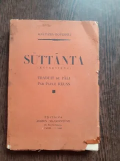 SUTTANTA - GAUTAMA BOUDDHA  (CARTE IN LIMBA FRANCEZA)