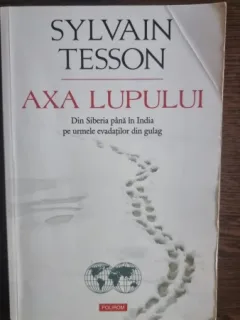 Sylvain Tesson - Axa Lupului