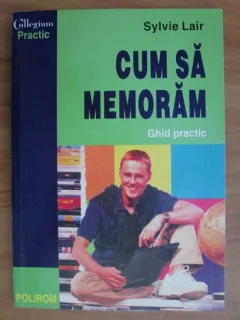 Sylvie Lair - Cum sa memoram. Ghid practic