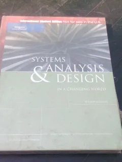 SYSTEMS ANALYSIS & DESIGN IN A CHANGING WORLD  (CARTE IN LIMBA ENGLEZA)