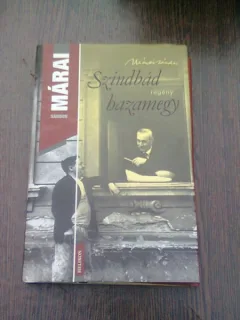 SZINDBÁD HAZAMEGY - SANDOR MARAI  (CARTE IN LIMBA MAGHIARA)
