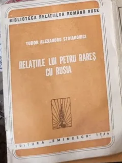T. A. Stoianovici - Relatiile lui Petru Rares cu Rusia
