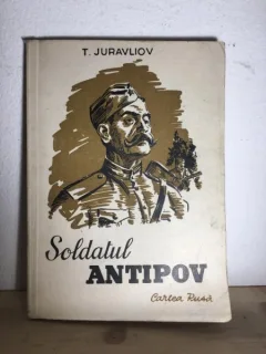 T. Juravliov - Soldatul Antipov. Insemnarile unui Ofiter