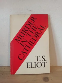 T. S. Eliot - Murder in the Cathedral
