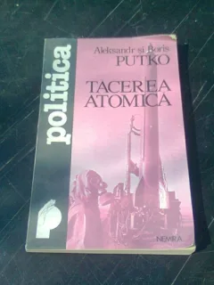 TACEREA ATOMICA - ALEKSANDR SI BORIS PUTKO